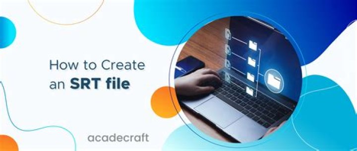 What is an SRT File & How to Create SRT File for Video Subtitles